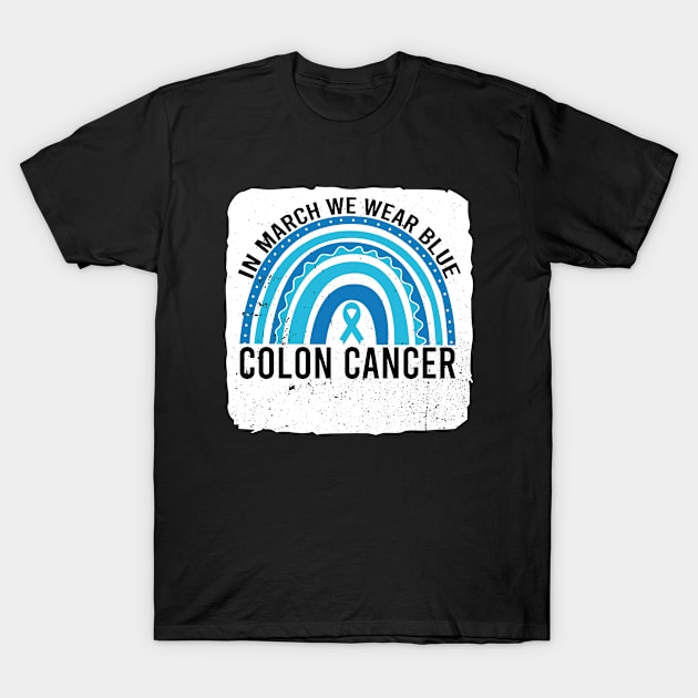 In March We Wear Blue Colon Cancer Awareness T-Shirt by Simplybollo